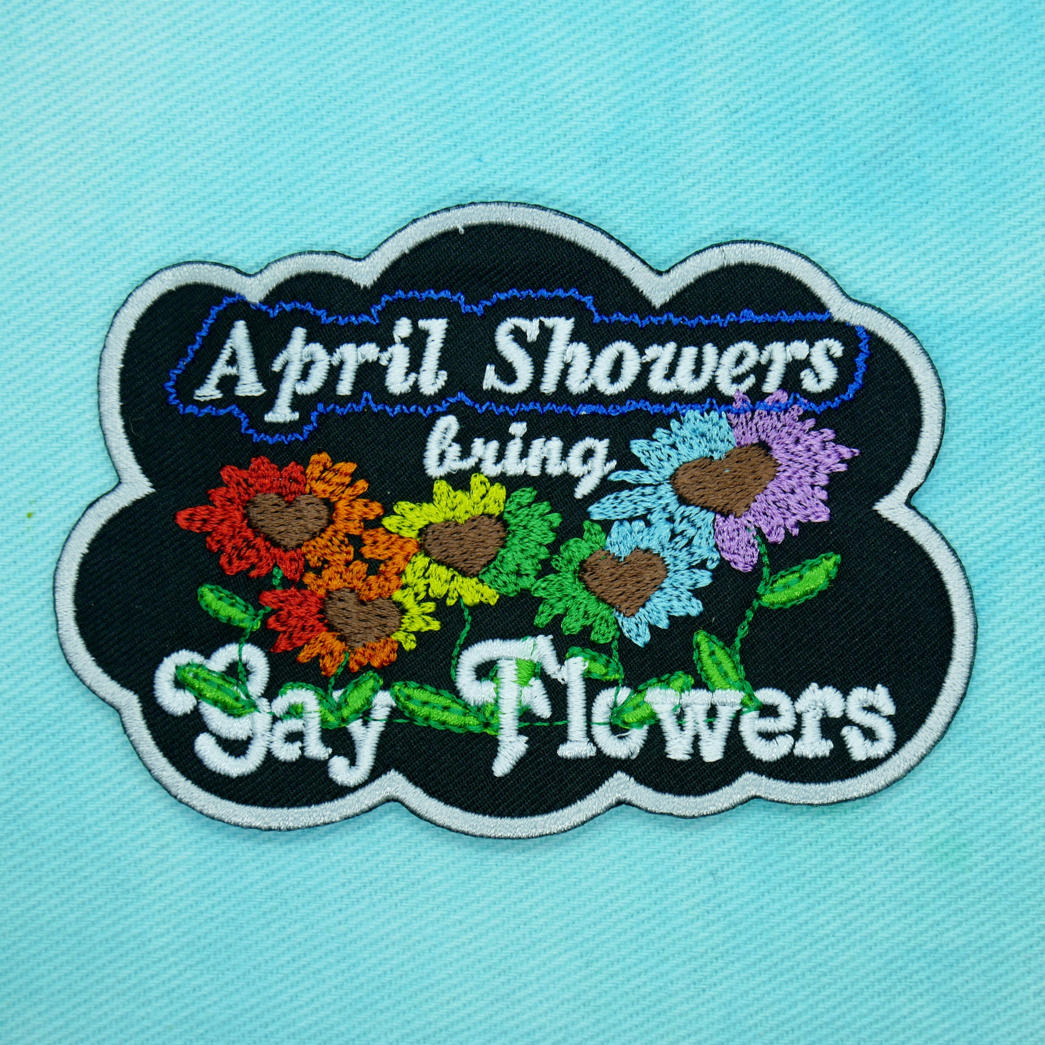April Showers Bring Gay Flowers Patch