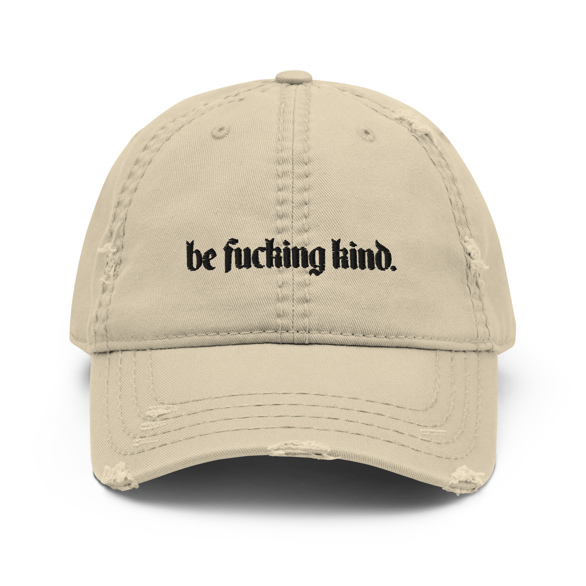 Be Fucking Kind Distressed Dad Hat