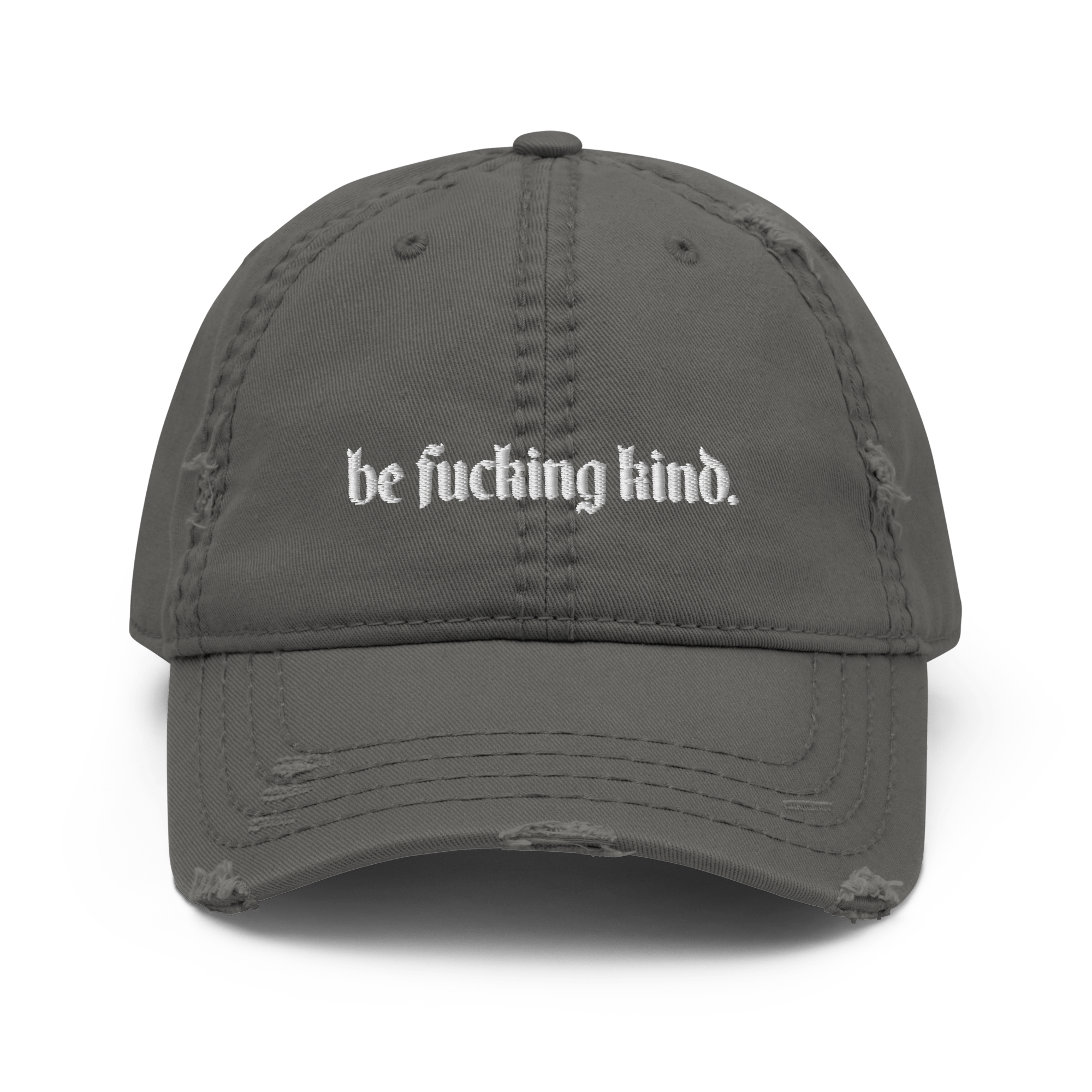 Be Fucking Kind Distressed Dad Hat