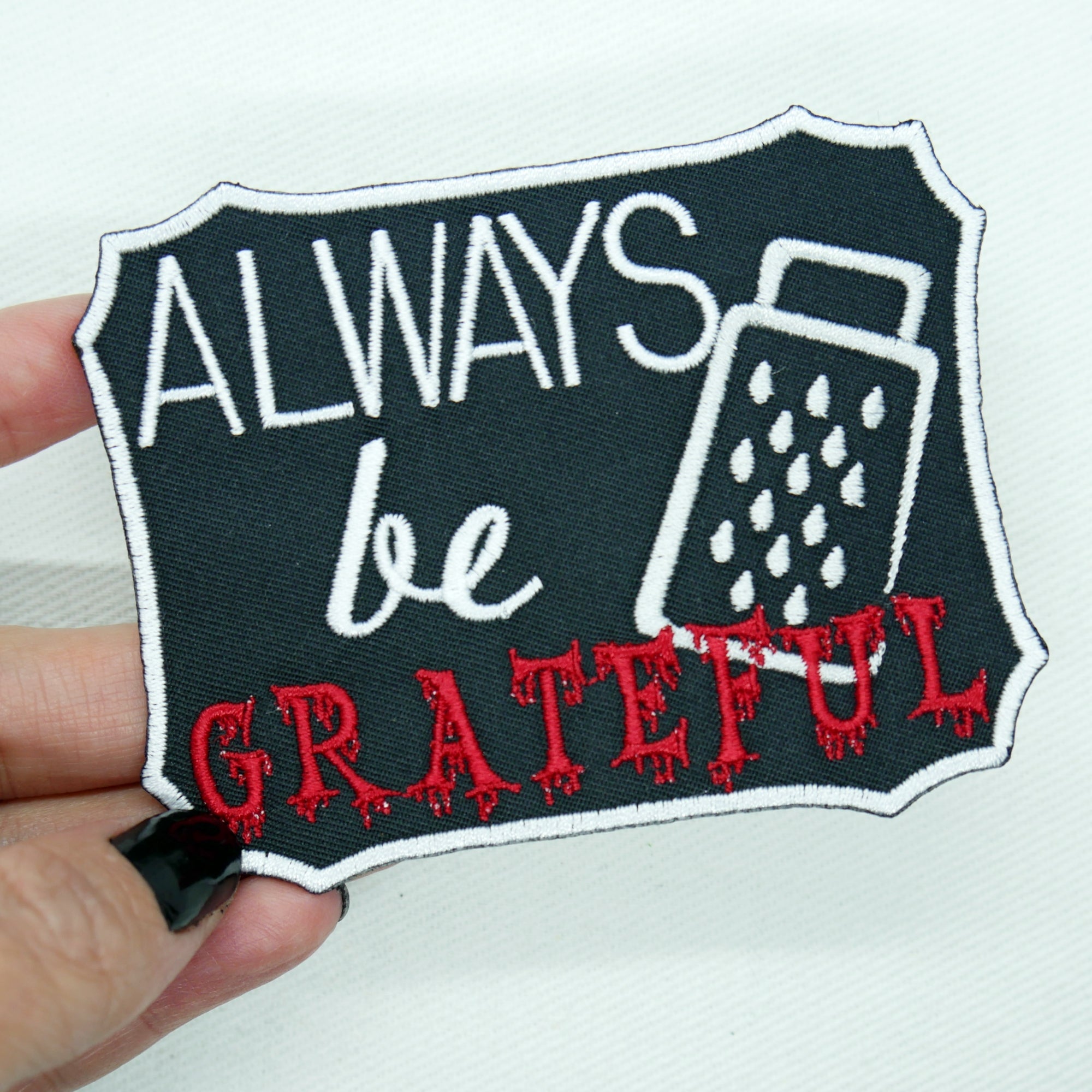 Always Be Grateful Horror Patch