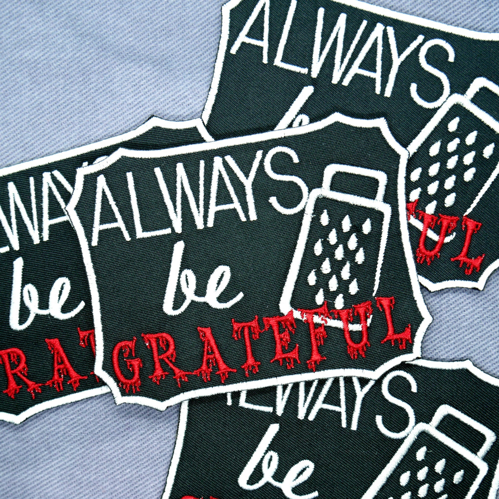 Always Be Grateful Horror Patch