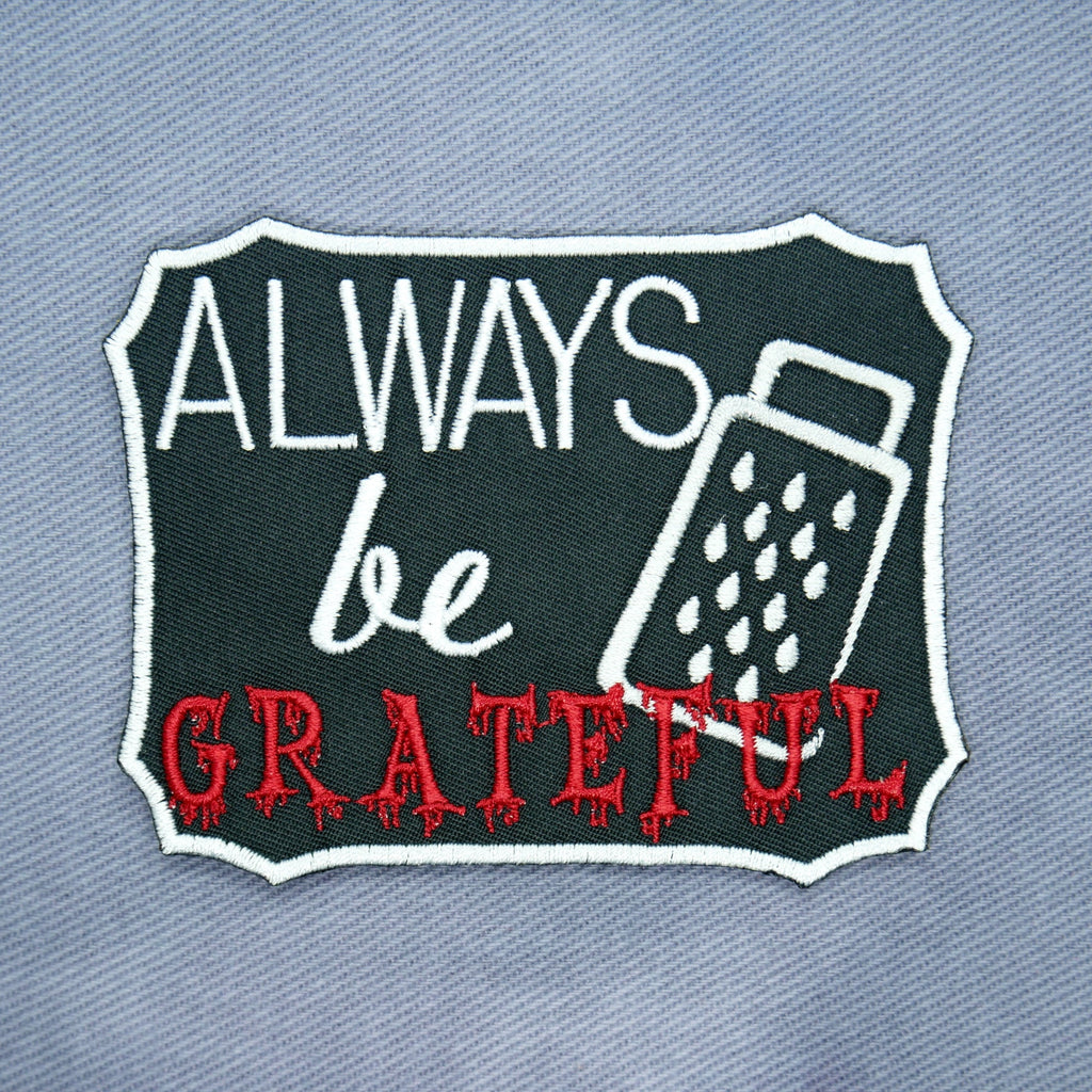 Always Be Grateful Horror Patch