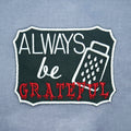 Always Be Grateful Horror Patch