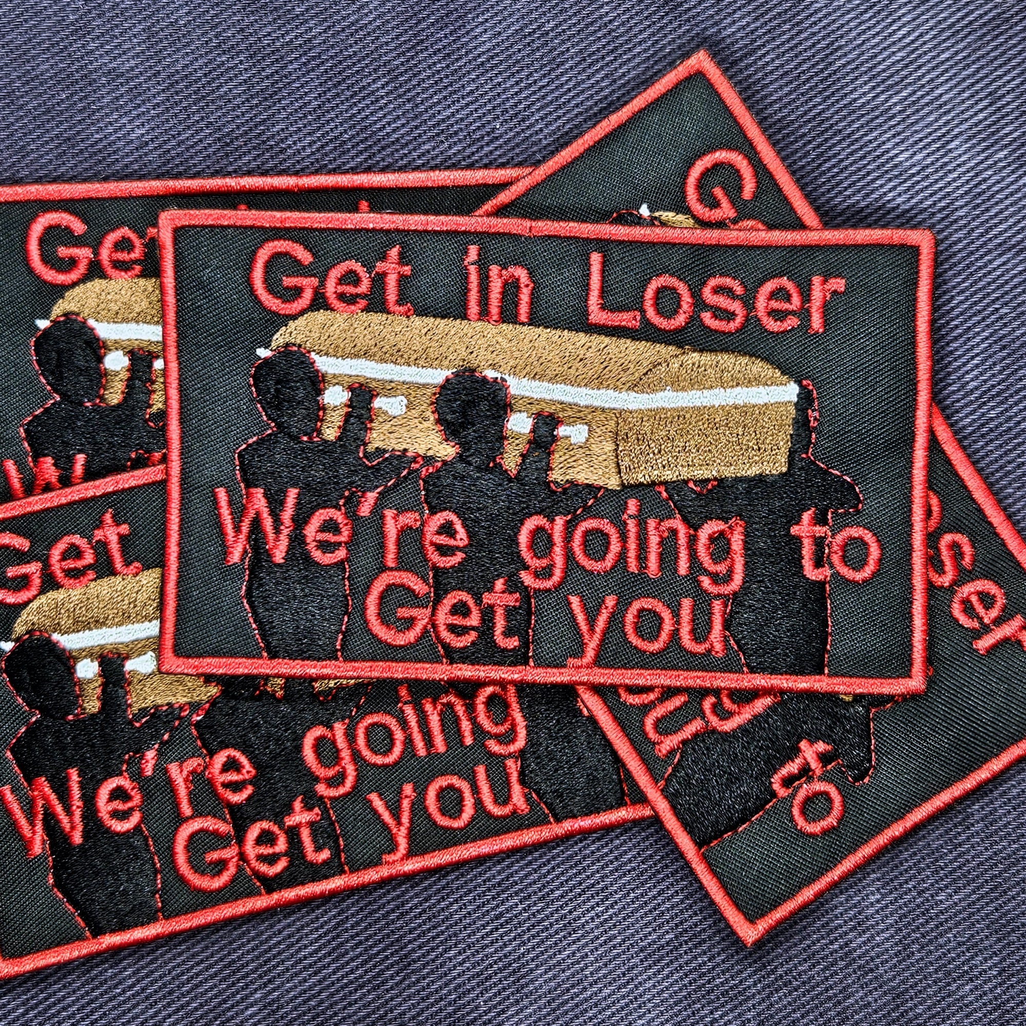 Get in Loser Casket Patch