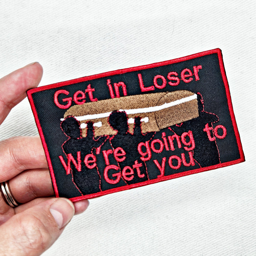 Get in Loser Casket Patch
