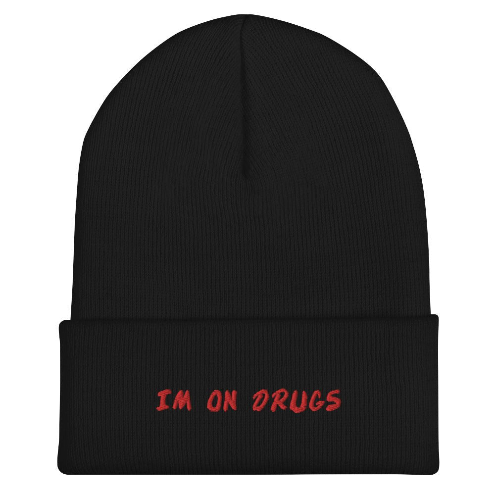 I'm On Drugs Dare Knit Beanie