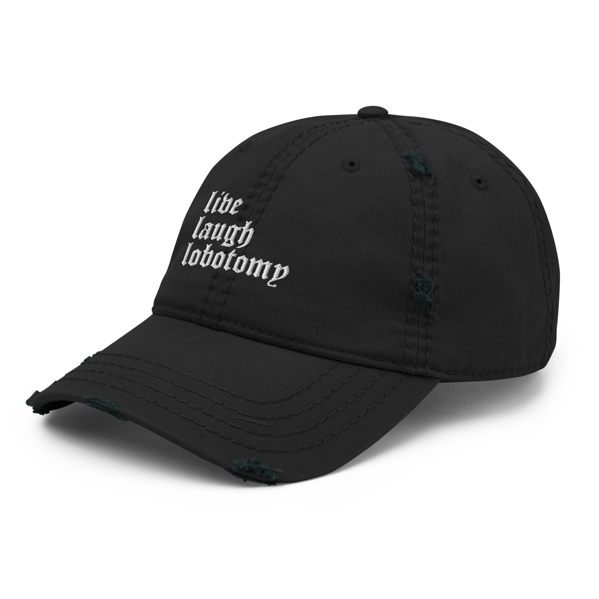 Live Laugh Lobotomy Distressed Dad Hat