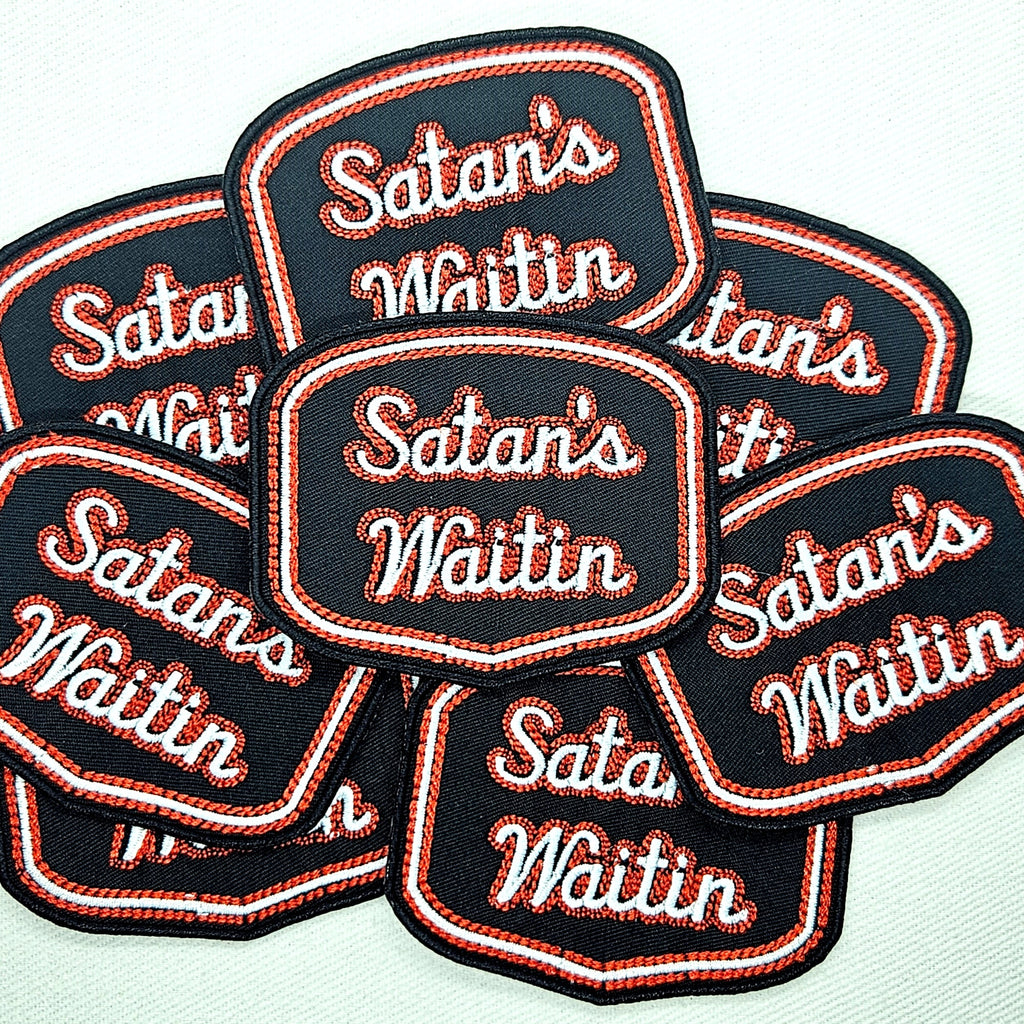 Satan's Waitin' Sign Patch