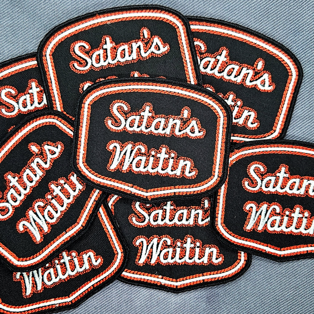 Satan's Waitin' Sign Patch