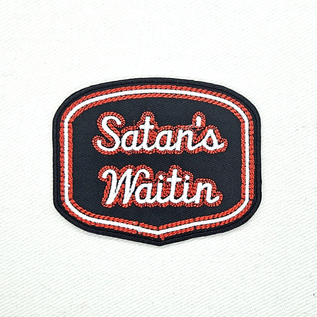 Satan's Waitin' Sign Patch